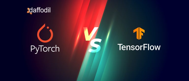 PyTorch vs TensorFlow: How To Choose Between These Deep Learning Frameworks?