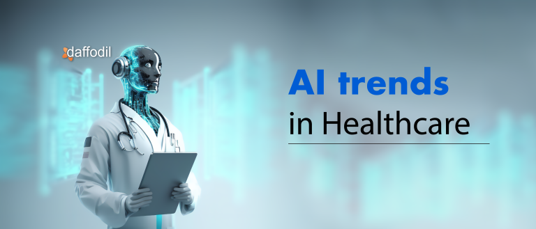 7 AI Trends that are Disrupting Healthcare Industry