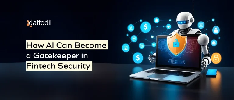 How AI Can Become a Gatekeeper in Fintech Security