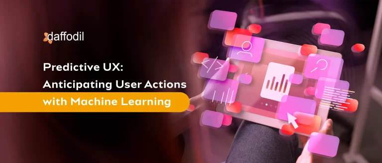 Predictive UX: Anticipating User Actions with Machine Learning